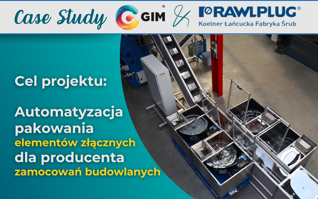Case study GIM -Koelner Rawlplug IP Sp. z o.o. Case study GIM -Koelner Rawlplug IP Sp. z o.o.